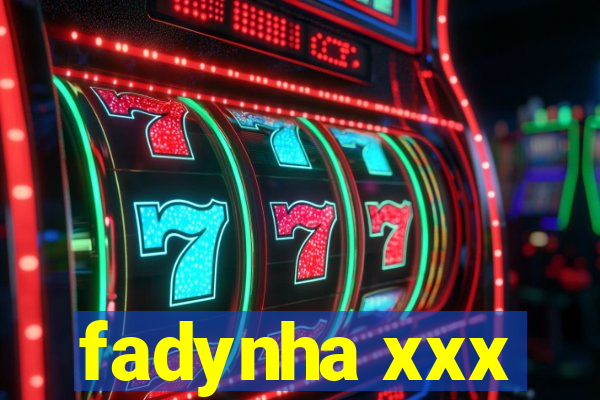 fadynha xxx